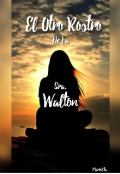 Portada del libro "El Otro Rostro De La Señora Walton "