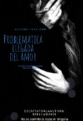 Portada del libro "La problemática llegada del amor "