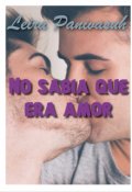 Portada del libro "No sabía que era amor"