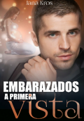 Portada del libro "Embarazados a primera Vista"