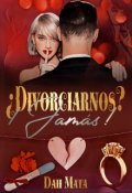 Portada del libro "¿ Divorciarnos? ¡jamás! "