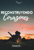 Portada del libro "Reconstruyendo corazones "