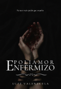 Portada del libro "Poliamor enfermizo"