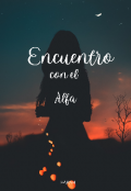 Portada del libro "Encuentro con el Alfa "