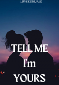 Book cover "Tell Me I'm Yours "