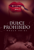 Portada del libro "Dulce Prohibido "