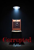 Portada del libro "Corrupted. [one-Shot]"