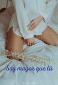 Portada del libro "Soy Mayor Que TÚ"