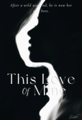Book cover "This Love Of Mine ~ Of Mine Book Two"