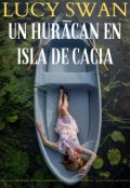 Portada del libro "Un Huracan En Isla De Cacia"