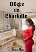 Portada del libro "El Bebé de Charlotte"