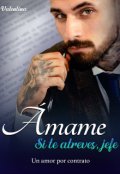 Portada del libro "Ámame si te atreves, jefe"