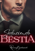 Portada del libro "Seduciendo a la Bestia "