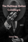 Book cover "The Ruthless Italian Consigliere"