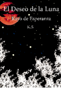 Portada del libro "El Deseo de la Luna “rayo de esperanza”"