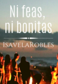 Portada del libro "Ni feas, ni bonitas [ella era fea 4]"