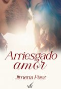 Portada del libro "Arriesgado amor"