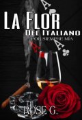 Portada del libro "La Flor del Italiano (spin-Off Bilogía Claroscuro)"