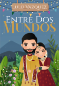 Portada del libro "Entre Dos Mundos"