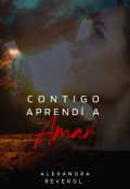 Portada del libro "Contigo aprendí a amar "