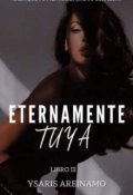 Portada del libro "Eternamente tuya (libro 3)"