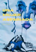 Portada del libro "Una Mujer Asesinada"