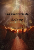 Portada del libro "Las aventuras de Selene: volumen I"