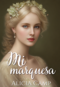 Portada del libro "Mi Marquesa. #2 Saga Taylor"