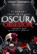 Portada del libro "Oscura Obsesión #1  (fallen, Amor en Llamas)"