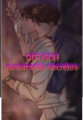 Portada del libro "Gotisch, susurrando secretos Omegaverse/mewgulf /completo"