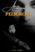 Portada del libro "Atracción Peligrosa"