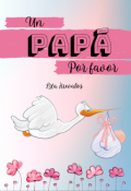 Portada del libro "Un papá por favor"