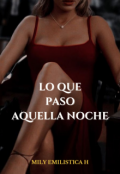 Portada del libro "Lo que pasó, aquella noche. "