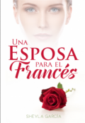 Portada del libro "Una Esposa Para El Frances"