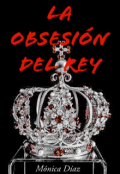 Portada del libro "La obsesión del rey "