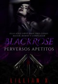 Portada del libro "Blackrose: Perversos Apetitos"