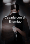 Portada del libro "Casada con el enemigo"