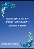 Portada del libro "Memorias De Un Amor Verdadero: Catherine & Stefan"