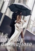 Portada del libro "La Obsesi&oacute;n Del Mafioso Mi Mejor Amigo"