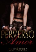 Portada del libro "Perverso Amor"