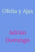 Portada del libro "Ofelia y Ajax"