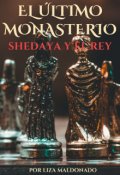 Portada del libro "El último monasterio: Shedaya y el Rey"