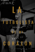 Portada del libro "La Futbolista De Mi Corazon"