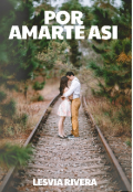 Portada del libro "Por amarte así "