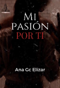 Portada del libro "Mi pasión por ti "
