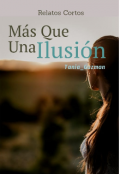 Portada del libro "Más Qué Una Ilusión "
