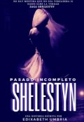 Portada del libro "Shelestyn: Pasado Incompleto"