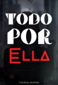 Portada del libro "Todo por ella"