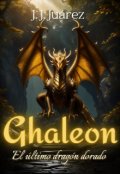 Portada del libro "Ghaleon, el último dragón dorado "