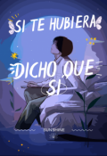 Portada del libro "Si te hubiera dicho que sí"